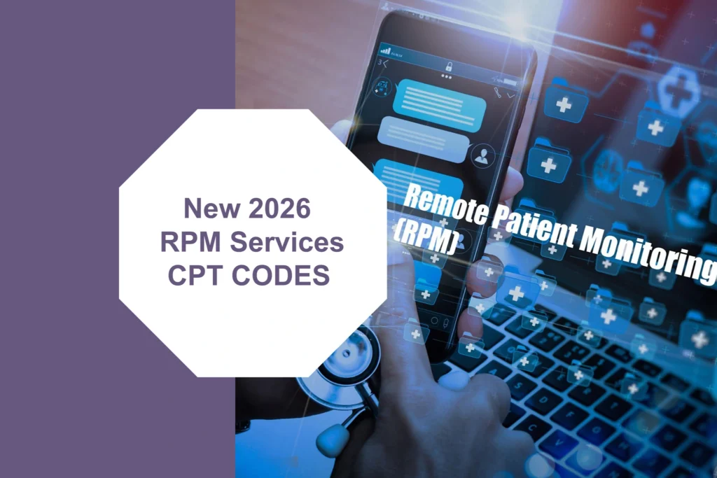 New 2026 CMS guideline updates for Remote Patient Monitoring CPT codes and reimbursement requirements.